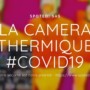 Coronavirus : Caméras thermiques de spotED!